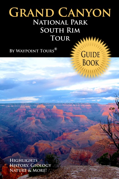 Grand Canyon National Park South Rim Tour Guide Book
