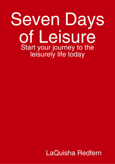 Seven Days of Leisure