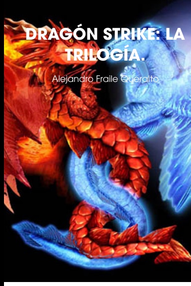 DRAGÓN STRIKE: LA TRILOGÍA.