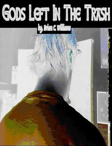 GODS LEFT IN THE TRASH