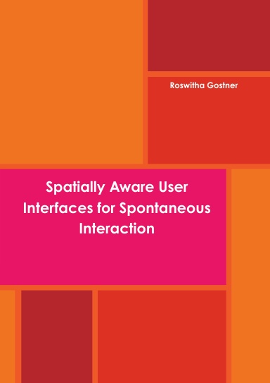 Spatially Aware User Interfaces for Spontaneous Interaction