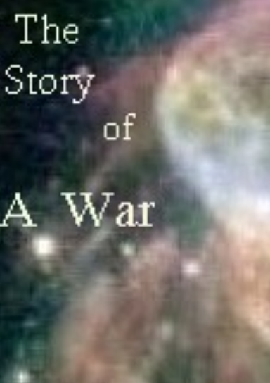 The Story of a War