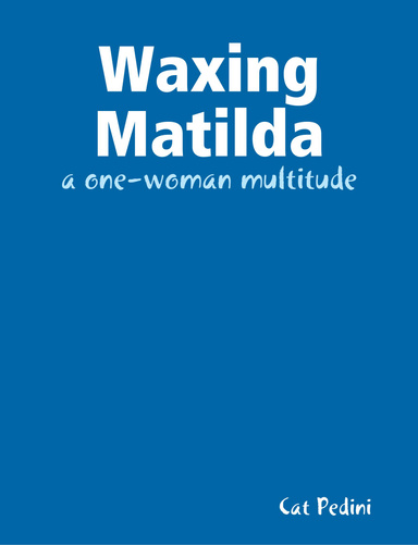 Waxing Matilda