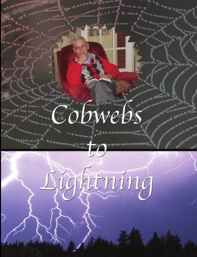 Cobwebs to Lightning - HARDCOVER