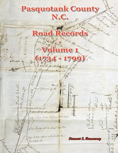 Pasquotank County, N.C. - Road Records - (1734-1799) - Vol 1
