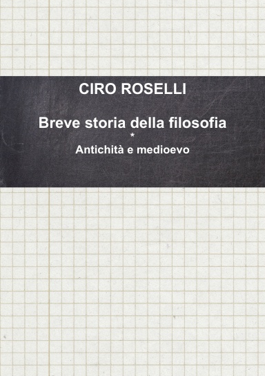 Breve storia della filosofia * Antichità e medioevo