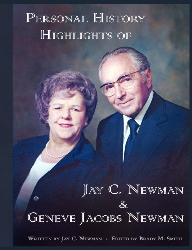 Personal History Highlights of Jay C. Newman & Geneve Jacobs Newman