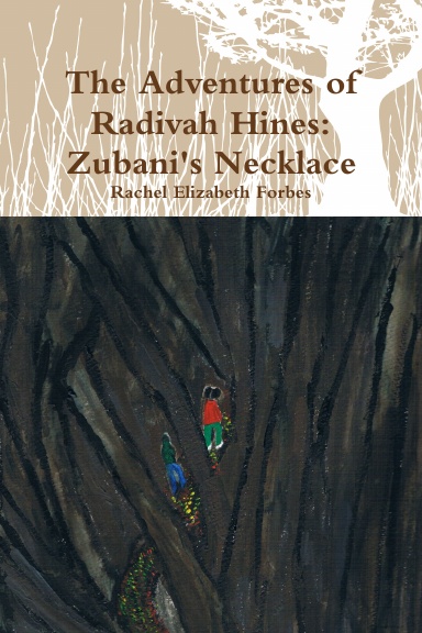 The Adventures of Radivah Hines: Zubani's Necklace, Book One