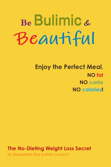Be Bulimic & Be Beautiful