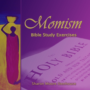 Momism: Bible Study Exercises