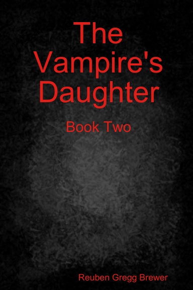 The Vampire's Daughter, Book Two