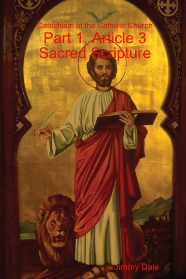 Catechism of the Catholic Church - Part 1, Article 3 Sacred Scripture