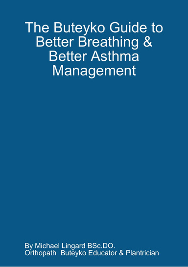 The Buteyko Guide to Better Asthma Management