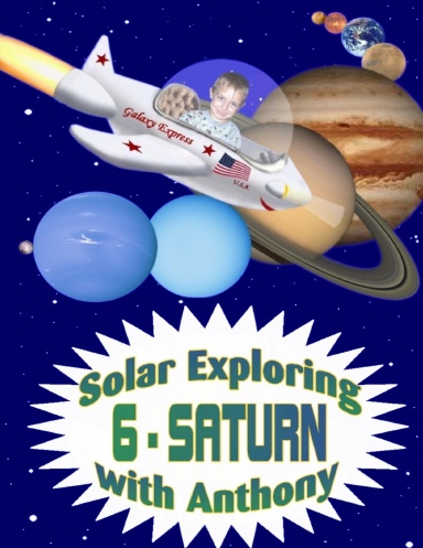 Solar Exploring With Anthony   6 - Saturn