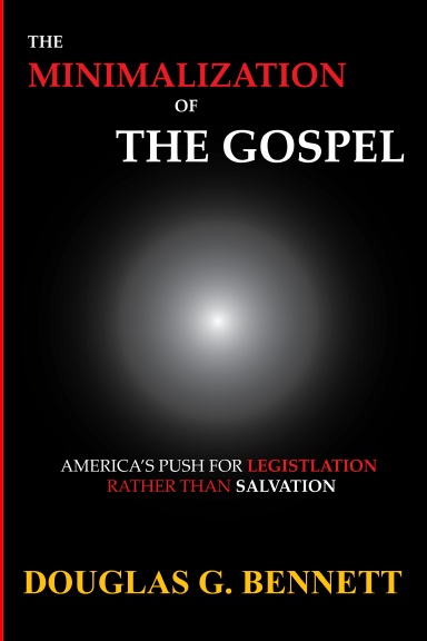 The Minimalization of the Gospel