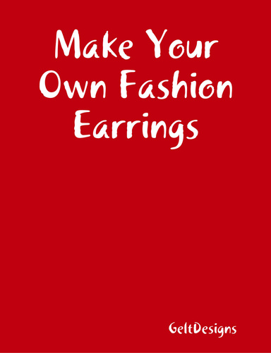 Make Your Own Fashion Earrings
