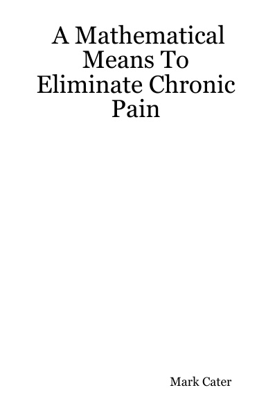 A Mathematical Means To Eliminate Chronic Pain