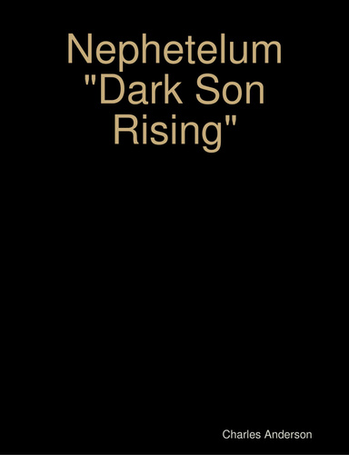 Nephetelum"Dark Son Rising"