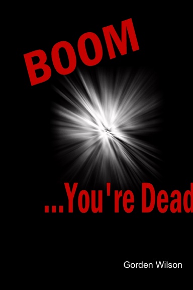 Boom! You're Dead
