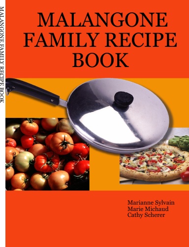 MALANGONE FAMILY RECIPE BOOK