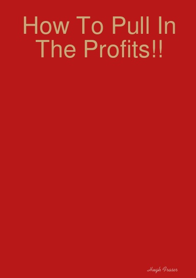 How To Pull In The Profits