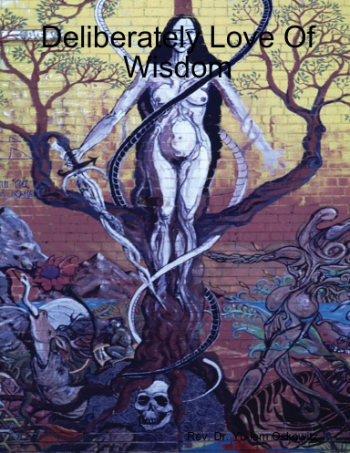 Deliberately Love Of Wisdom