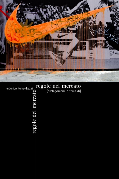 Regole del mercato, regole nel mercato
