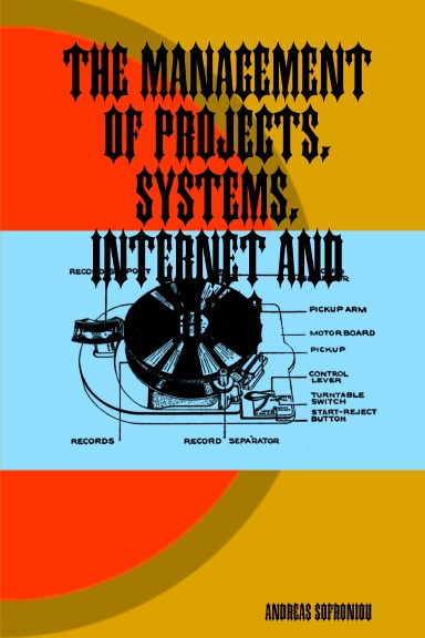 The Management Of Projects, Systems, Internet And Risks