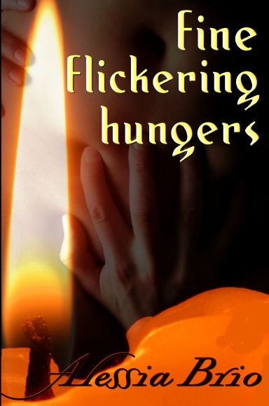 fine flickering hungers