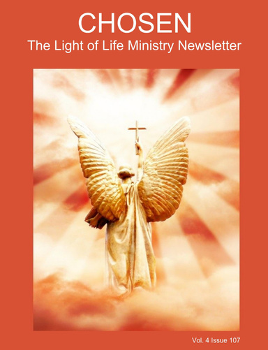 CHOSEN The Light of Life Ministry Newsletter Vol. 4 Issue 107