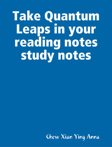 Take Quantum Leaps in your reading notes study notes