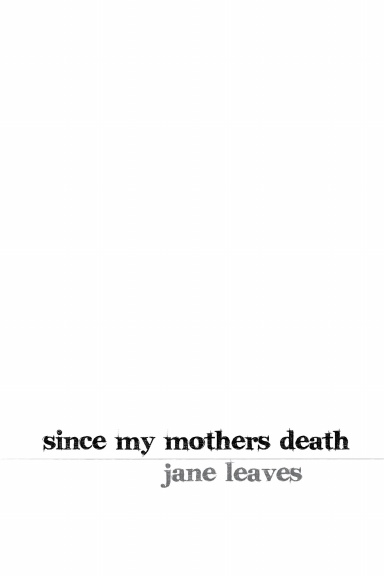 Since My Mother's Death