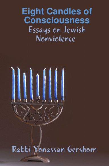 Eight Candles of Consciousness: Essays on Jewish Nonviolence (HC)