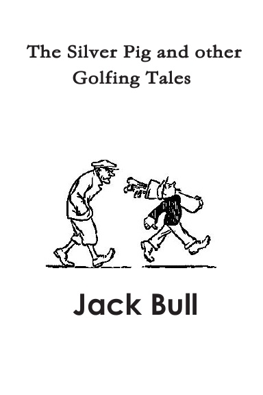 The Silver Pig and other Golfing Tales