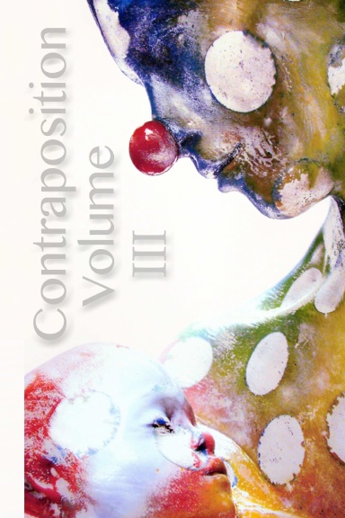 CONTRAPOSITION Volume 3