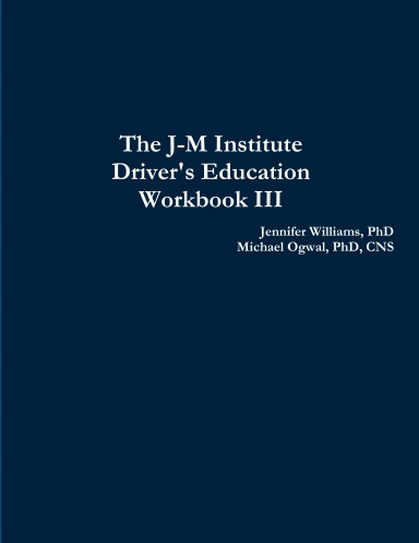 The J-M Institute Driver's Education Workbook III
