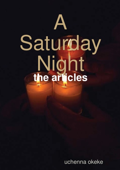 A Saturday Night                           "the articles"