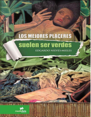 Los Mejores Placeres Suelen Ser Verdes