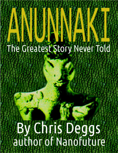 Anunnaki - The Greatest Story Never Told