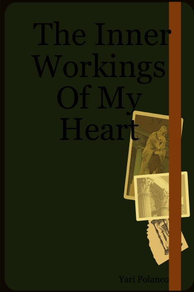 The Inner Workings Of My Heart