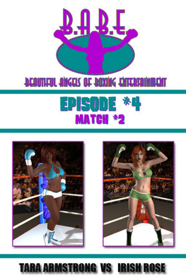 B.A.B.E. 4 - Tara Armstrong vs. Irish Rose