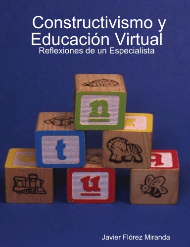 Constructivismo y Educación Virtual: Reflexiones de un Especialista