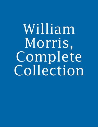 William Morris, Complete Collection