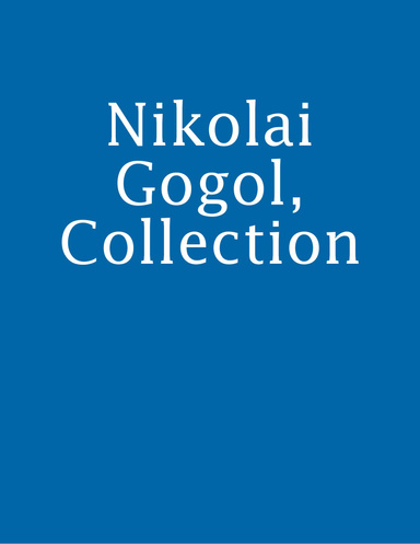Nikolai Gogol, Collection
