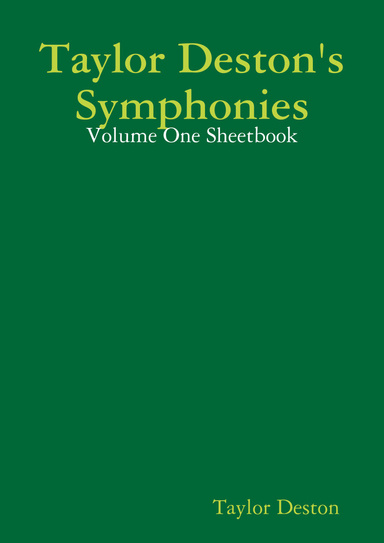 Taylor Deston's Symphonies: Volume One Sheetbook