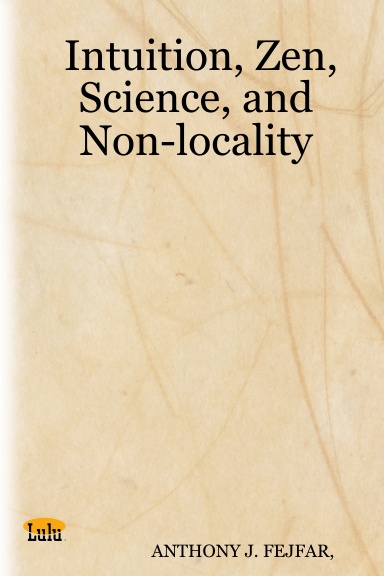 Intuition, Zen, Science, and Non-locality