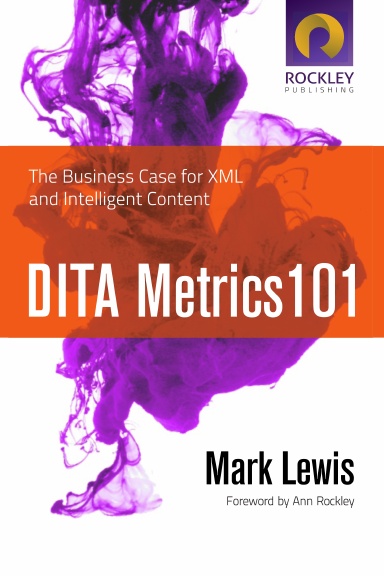 DITA Metrics 101: The Business Case for Intelligent Content