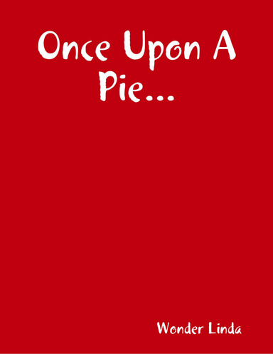 Once Upon A Pie...