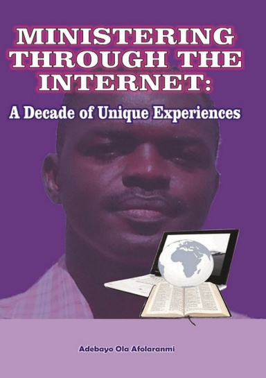 Ministering through the Internet: A Decade of Unique Experiences