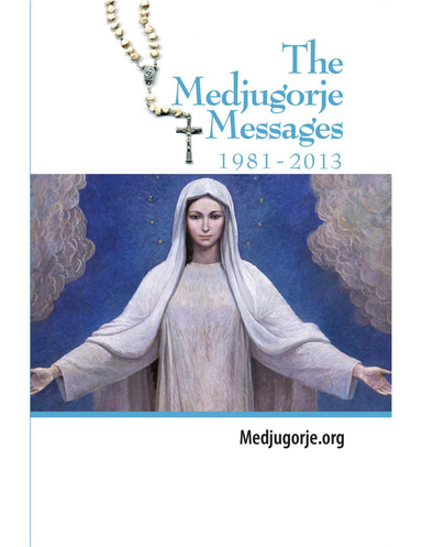 The Medjugorje Messages 1981-2012